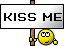 Kiss me !